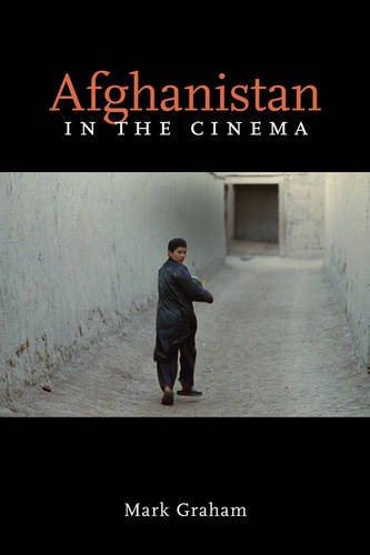 Afghanistan In The Cinema 1st Edition Mark Graham