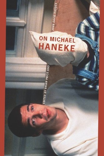 On Michael Haneke Brian Price John David Rhodes