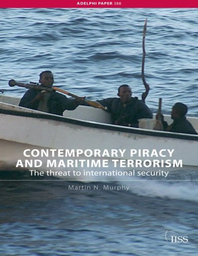 Contemporary Piracy And Maritime Terrorism 1st Edition Martin N Murphy