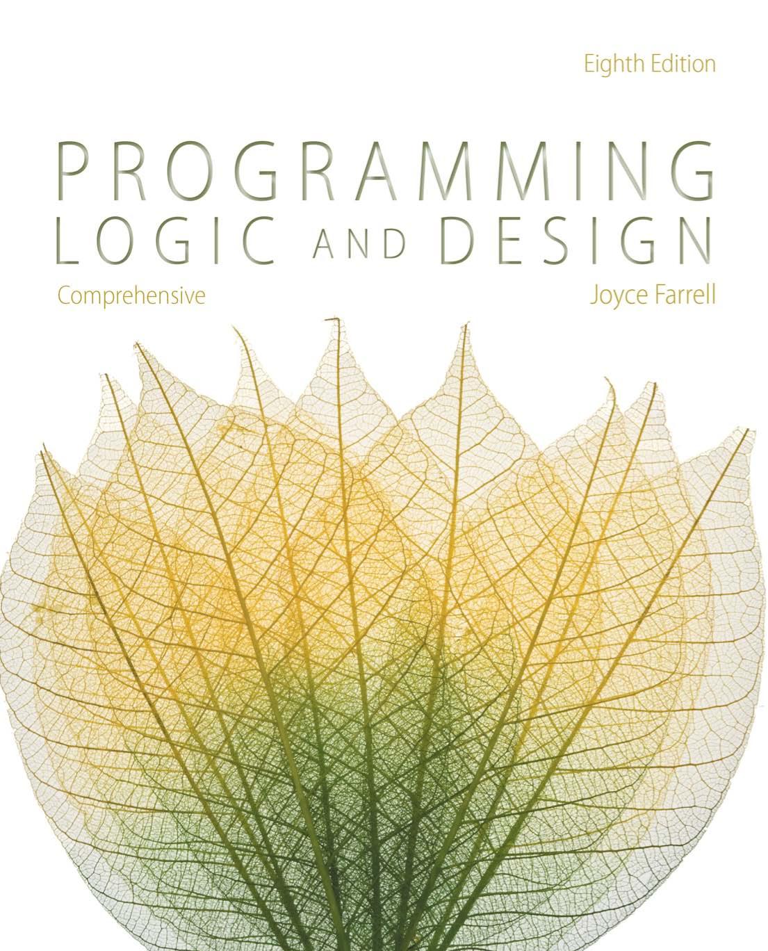 Programming Logic And Design Comprehensive 8th Edition Joyce Farrell