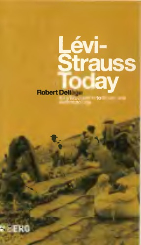 Levistrauss Today An Introduction To Structural Anthropology Robert Deliege