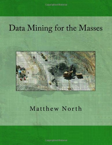 Data Mining For The Masses Dr Matthew A North
