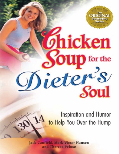 Chicken Soup For The Dieters Soul Inspiration And Humor To Help You Over The Hump Jack Canfield