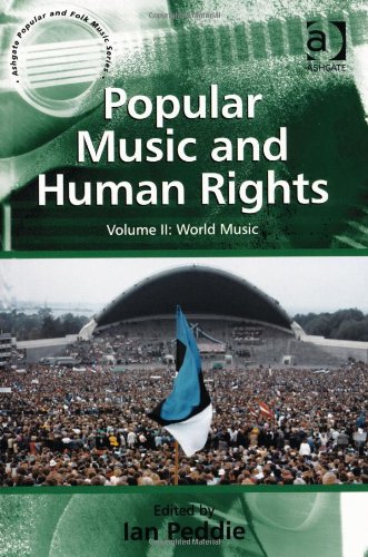 Popular Music And Human Rights World Music Reprint Ian Peddie