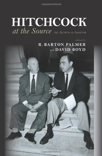 Hitchcock At The Source The Auteur As Adapter R Barton Palmer