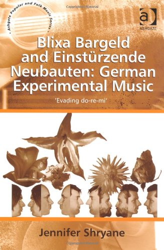 Blixa Bargeld And Einstrzende Neubauten German Experimental Music Evading Doremi Jennifer Shryane