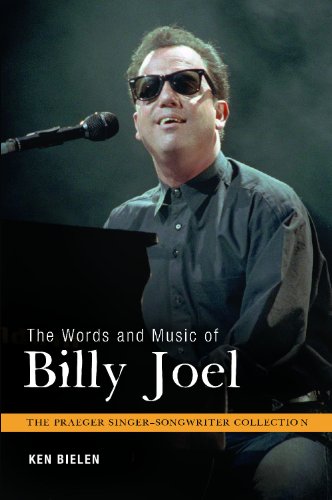 The Words And Music Of Billy Joel Ken Bielen