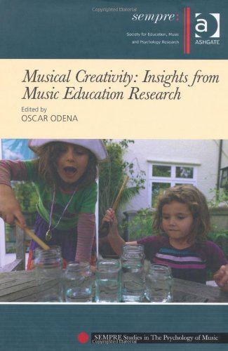 Musical Creativity Insights From Music Education Research Oscar Odena