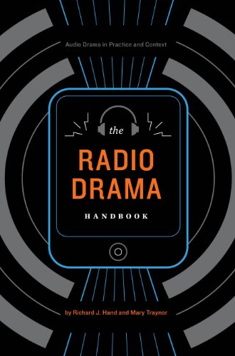 The Radio Drama Handbook Audio Drama In Context And Practice 1st Edition Richard J Hand