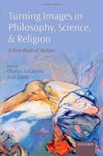 Turning Images In Philosophy Science And Religion A New Book Of Nature Charles Taliaferro