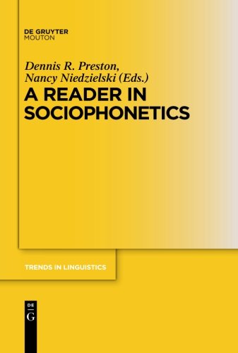 A Reader In Sociophonetics 1st Edition Dennis R Preston Nancy Niedzielski