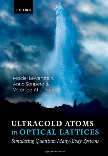 Ultracold Atoms In Optical Lattices Simulating Quantum Manybody Systems Maciej Lewenstein