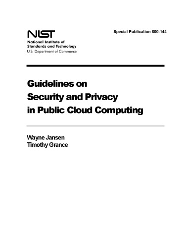 Guidelines On Security And Privacy In Public Cloud Computing Wayne Jansen