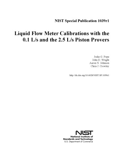 Liquid Flow Meter Calibrations With The 01 Ls And The 25 Ls Piston Provers Jodie G Pope