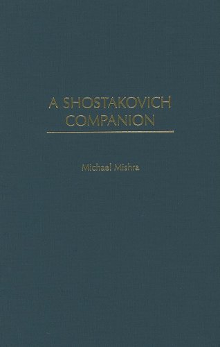 A Shostakovich Companion Michael Mishra