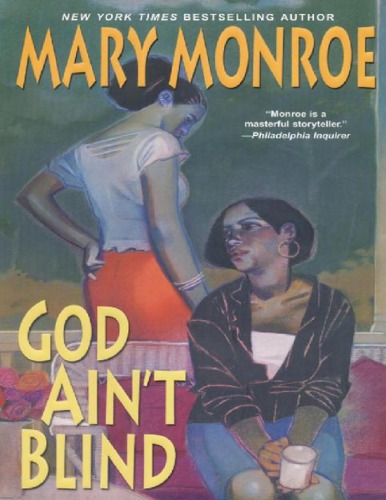 God Aint Blind Mary Monroe