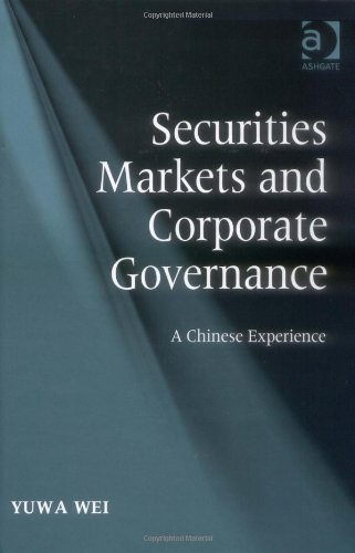 Securities Markets And Corporate Governance A Chinese Experience Yuwa Wei