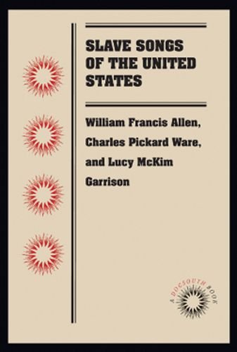 Slave Songs Of The United States 1st Edition William Francis Allen