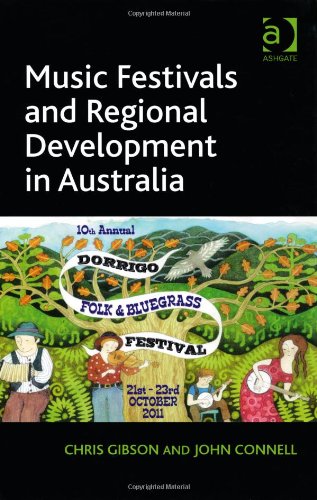Music Festivals And Regional Development In Australia Chris Gibson