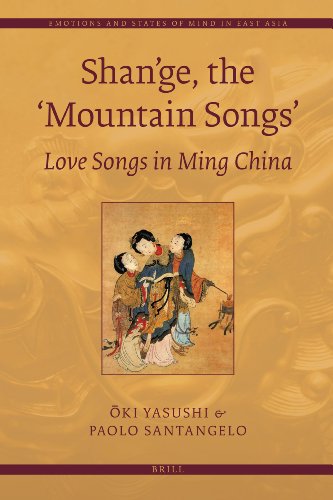 Shange The Mountain Songs Love Songs In Ming China Oki Yasushi And Paolo Santangelo