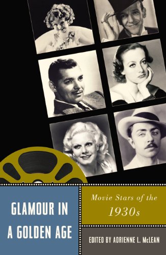 Glamour In A Golden Age Movie Stars Of The 1930s Adrienne L Mclean