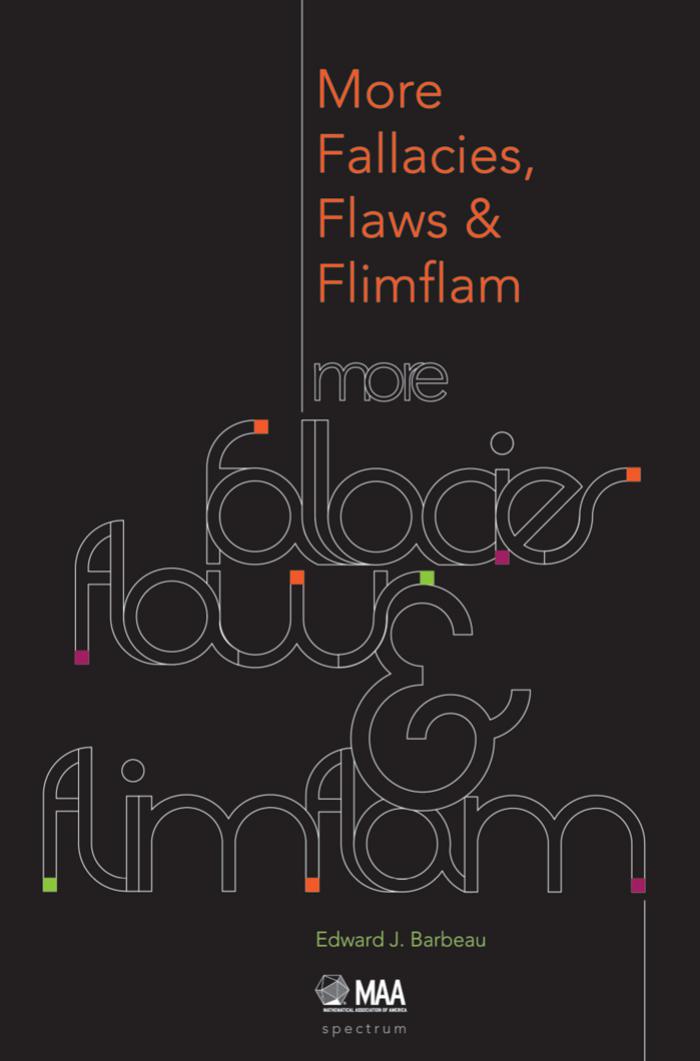 More Fallacies Flaws And Flimflam Edward J Barbeau