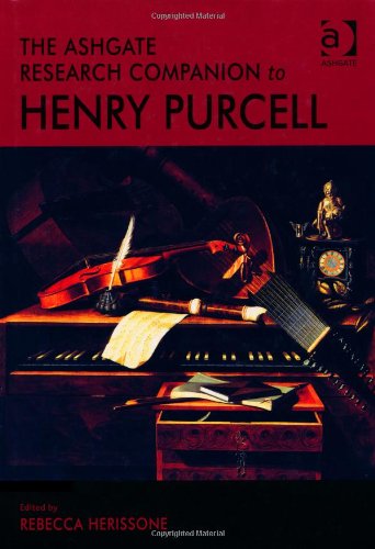 The Ashgate Research Companion To Henry Purcell Rebecca Herissone