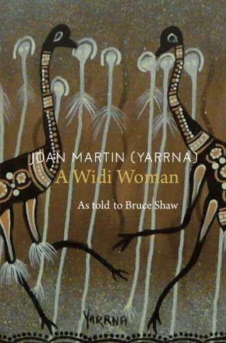 Joan Martin Yarrna A Widi Woman Joan Martin Bruce Shaw