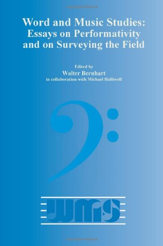 Word And Music Studies Essays On Performativity And On Surveying The Field Walter Bernhart