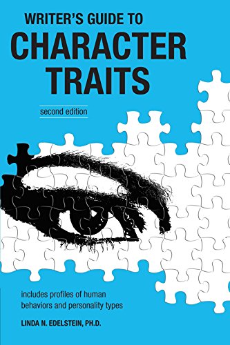 Writers Guide To Character Traits Second Edition Linda Edelstein