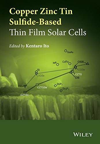 Copper Zinc Tin Sulfidebased Thin Film Solar Cells 1st Edition Kentaro Ito