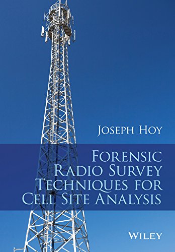 Forensic Radio Survey Techniques For Cell Site Analysis 1st Edition Joseph Hoy