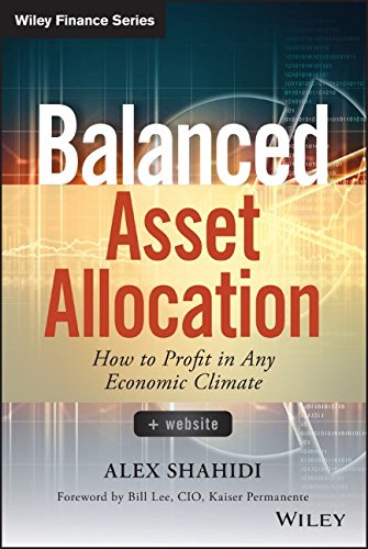Balanced Asset Allocation How To Profit In Any Economic Climate 1st Edition Alex Shahidi