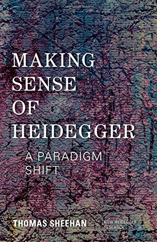 Making Sense Of Heidegger A Paradigm Shift Thomas Sheehan