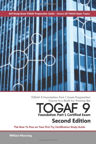 Togaf 9 Foundation Part 1 Certified Exam 2nd William Manning