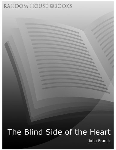 The Blind Side Of The Heart Julia Franck