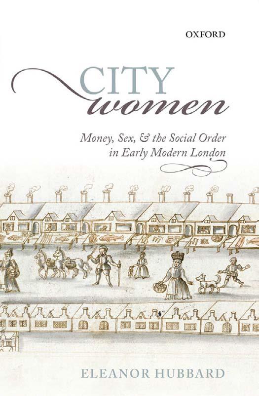 City Women Money Sex And The Social Order In Early Modern London Eleanor Hubbard
