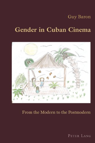 Gender In Cuban Cinema From The Modern To The Postmodern Guy Baron