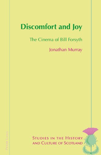 Discomfort And Joy The Cinema Of Bill Forsyth Jonathan Murray