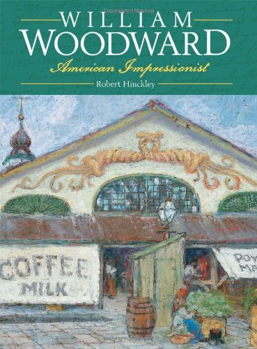 William Woodward American Impressionist Robert Hinckley George Schmidt