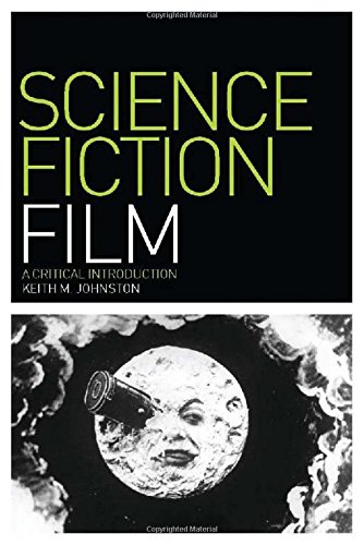 Science Fiction Film A Critical Introduction Keith M Johnston