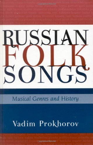 Russian Folk Songs Musical Genres And History Vadim Prokhorov