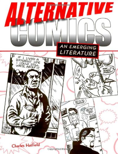 Alternative Comics An Emerging Literature Charles Hatfield