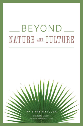 Beyond Nature And Culture Philippe Descola