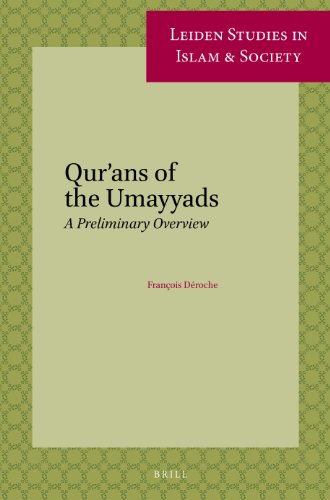 Qurans Of The Umayyads A First Overview François Déroche