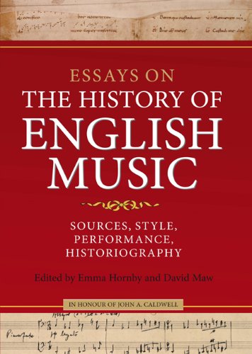 Essays On The History Of English Music In Honour Of John Caldwell Sources Style Performance Historiography Emma Hornby