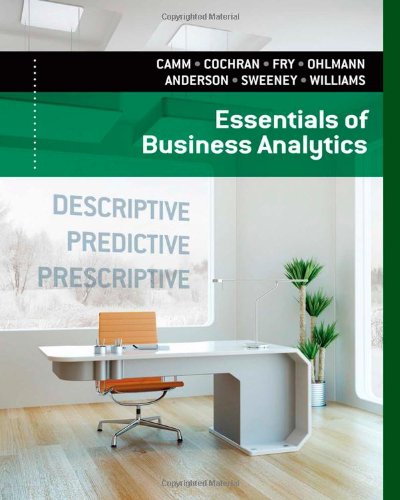 Essentials Of Business Analytics 1st Edition Jeffrey D Camm