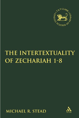 The Intertextuality Of Zechariah 18 Michael R Stead