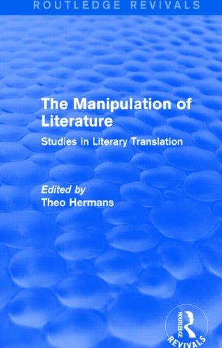 The Manipulation Of Literature Studies In Literary Translation 1st Edition Theo Hermans Editor