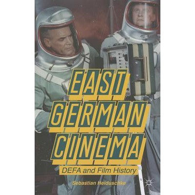 East German Cinema Defa And Film History First Edition Sebastian Heiduschke